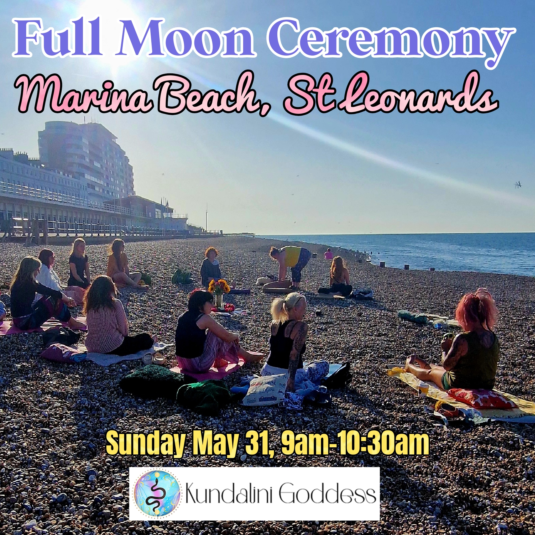 Releasing doubt Full Moon Beach Ceremony Kundalini Goddess May 31, St Leonards on Sea
